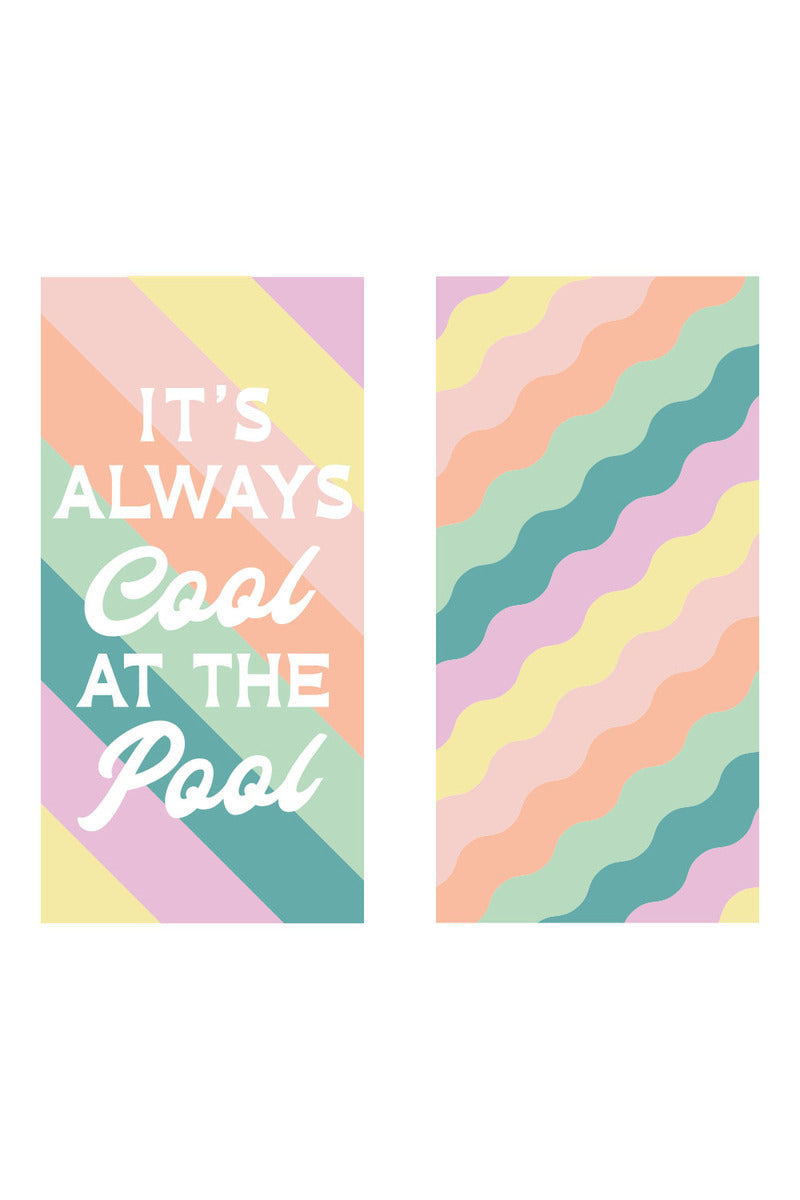 It's Always Cool At The Pool Quick Dry Towel It's Always Cool At The Pool Quick Dry Towel