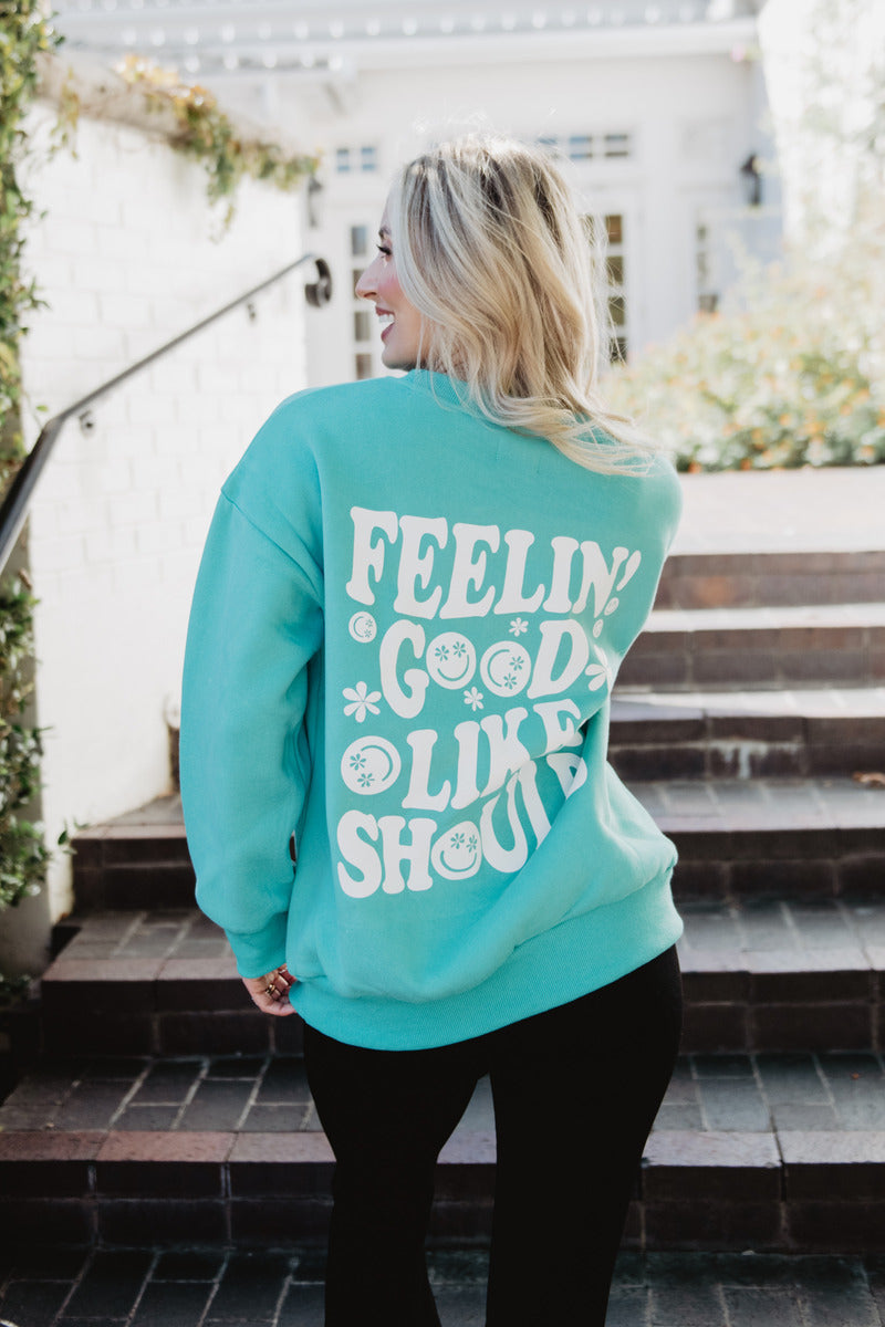 Feelin' Good Like I Should Happy Face Cute Wholesale Sweatshirt Feelin' Good Like I Should Happy Face Cute Wholesale Sweatshirt