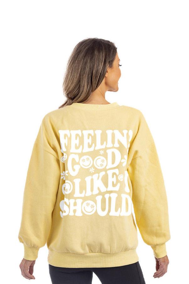Feelin' Good Like I Should Happy Face Cute Wholesale Sweatshirt Feelin' Good Like I Should Happy Face Cute Wholesale Sweatshirt
