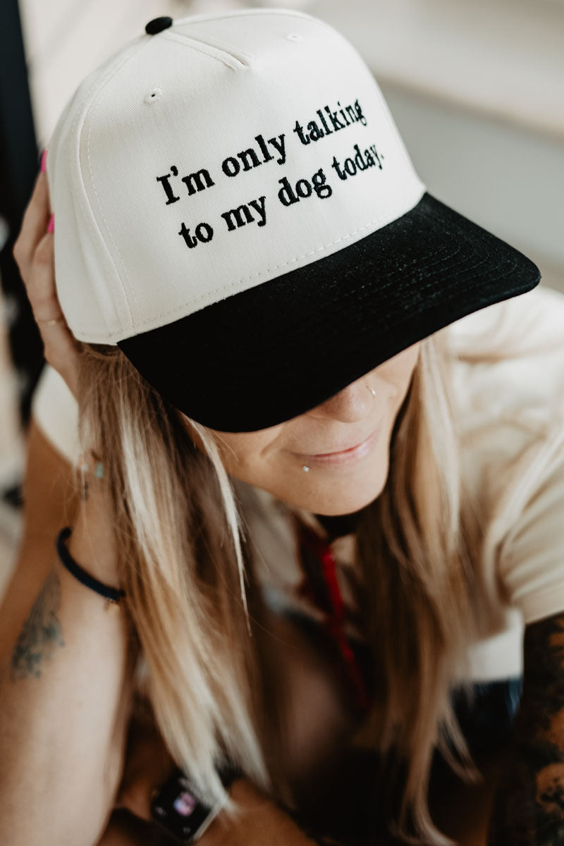 I'm Only Talking To My Dog Today Wholesale Two-Toned Hat I'm Only Talking To My Dog Today Wholesale Two-Toned Hat