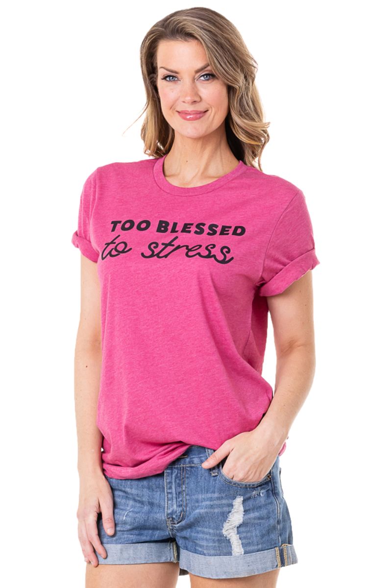 Too Blessed To Stress Wholesale Graphic T Shirts Too Blessed To Stress Wholesale Graphic T Shirts
