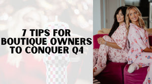 7 Essential Tips for Boutique Owners to Conquer Q4 and Maximize Holiday Sales