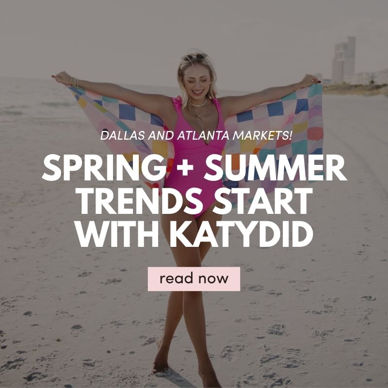 Discover 2025's Boutique Trends: See It First at Dallas and Atlanta Markets!
