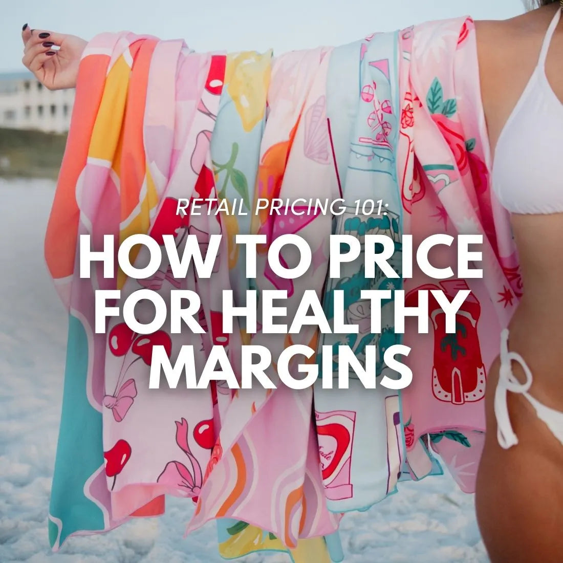 Retail Pricing 101: How to Price for Healthy Margins