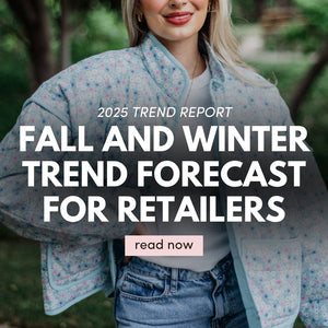 Fall and Winter 2025 Trend Forecast for Retailers