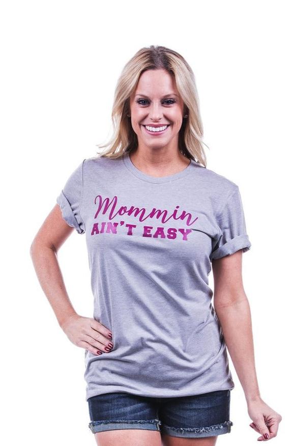 Mommin Ain't Easy Wholesale T-Shirts