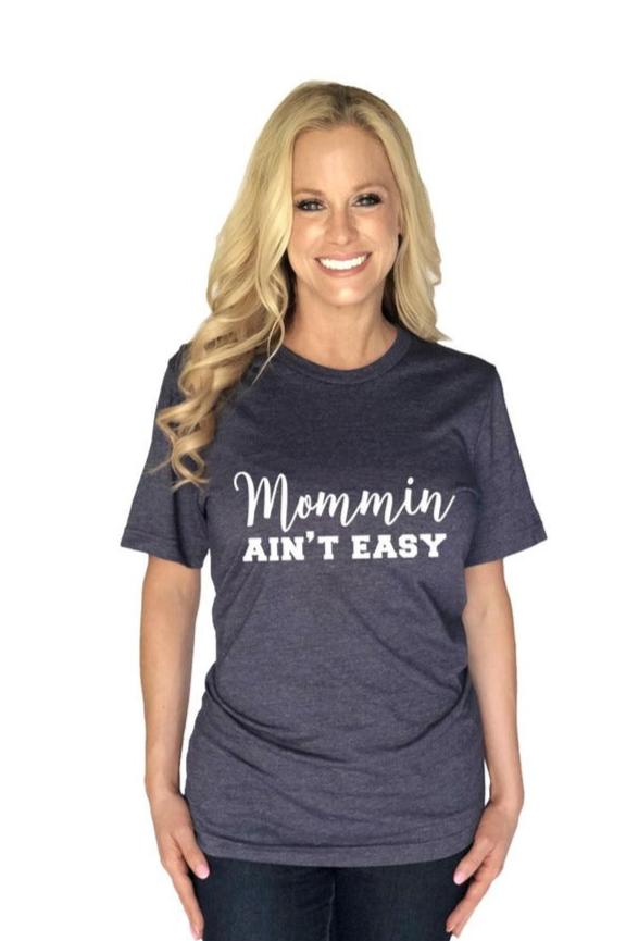 Mommin Ain't Easy Wholesale T-Shirts