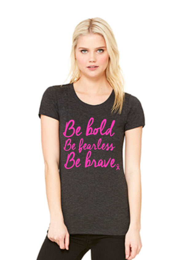 Be Bold, Fearless, Brave Wholesale Pink Ribbon T-Shirts