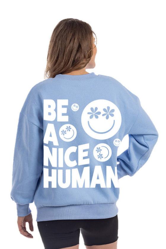 Be A Nice Human Women's Wholesale Graphic Sweatshirt