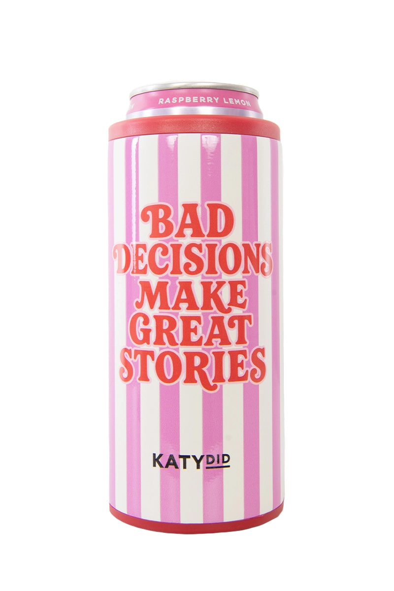 Bad Decisions Make Great Stories Wholesale Skinny Can Koozie