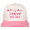 Hold My Drink I Gotta Pet This Dog Wholesale Vintage Hat