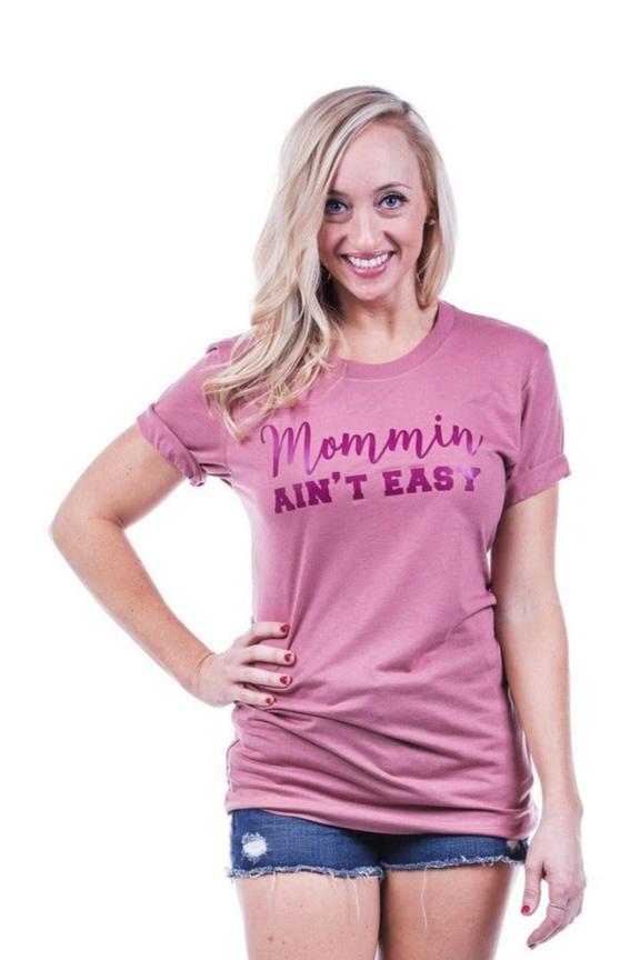 Mommin Ain't Easy Wholesale T-Shirts
