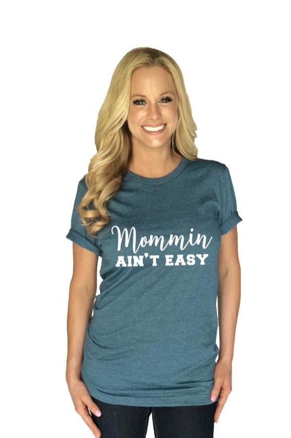 Mommin Ain't Easy Wholesale T-Shirts