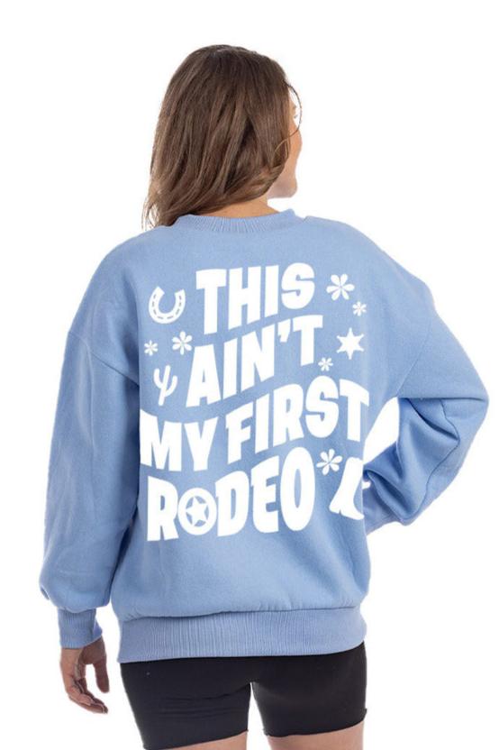 This Ain't My First Rodeo Crewneck Wholesale Sweatshirt
