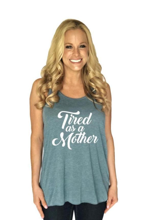 Tired As A Mother Tank Top
