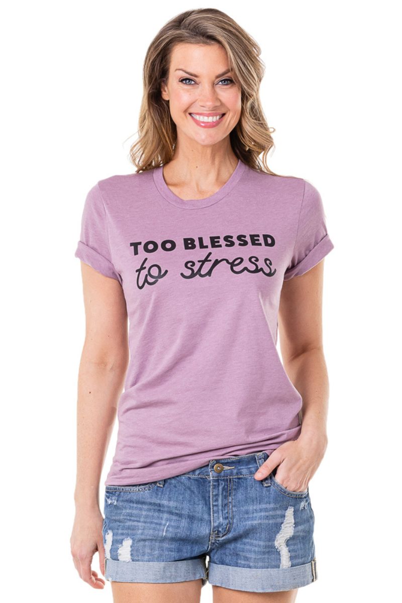 Too Blessed To Stress Wholesale Graphic T Shirts