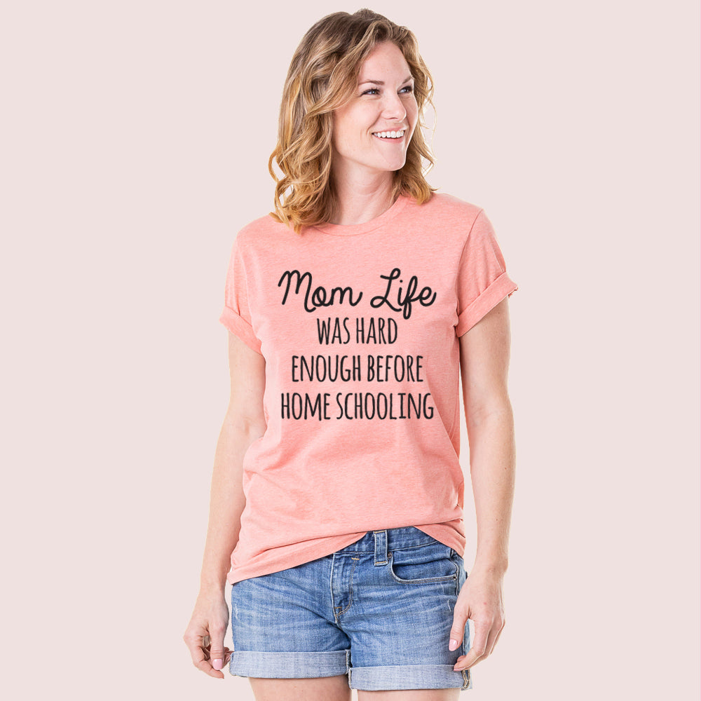 Mom Life Was Hard Enough Before Home Schooling Women’s Wholesale T-Shirts