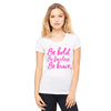 Be Bold, Fearless, Brave Wholesale Pink Ribbon T-Shirts