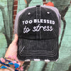 Too Blessed to Stress Wholesale Trucker Hats