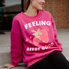 Feeling Berry Good Strawberry Wholesale Sweatshirt Women