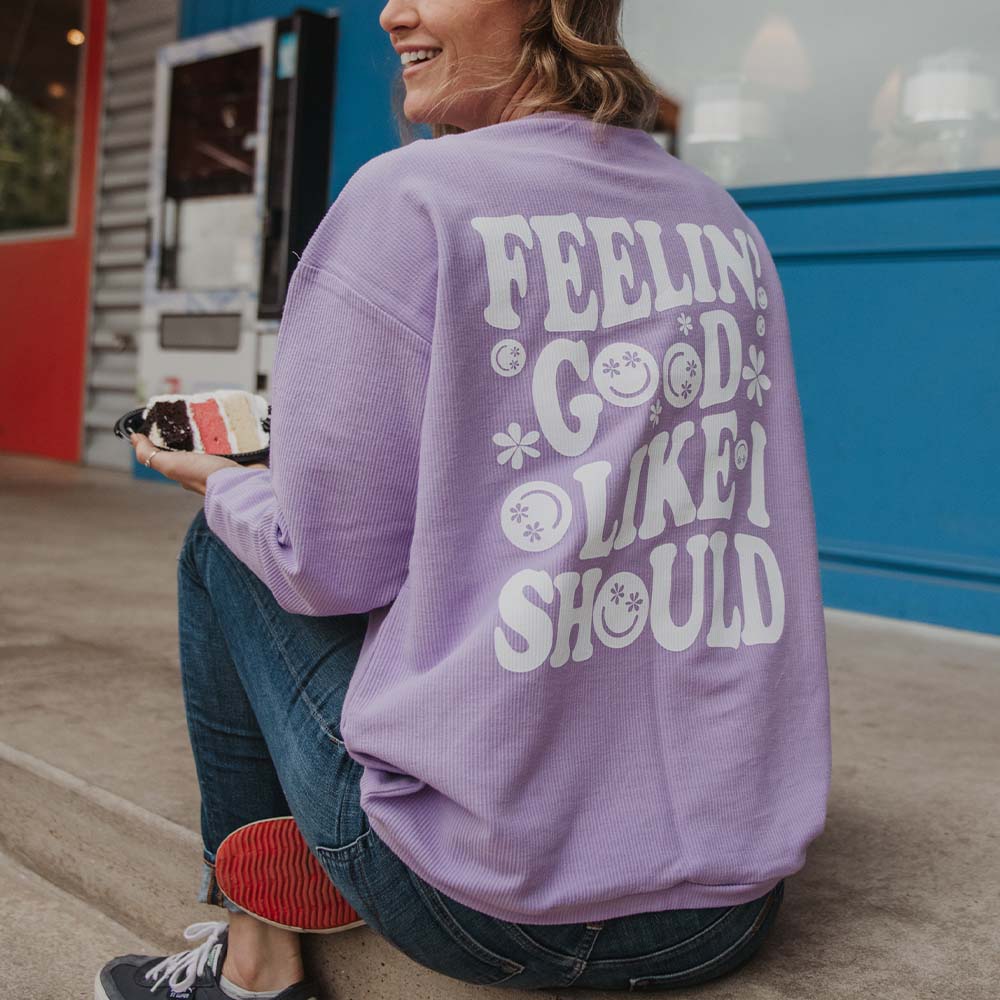 Feelin Good Like I Should Wholesale Corded Sweatshirt