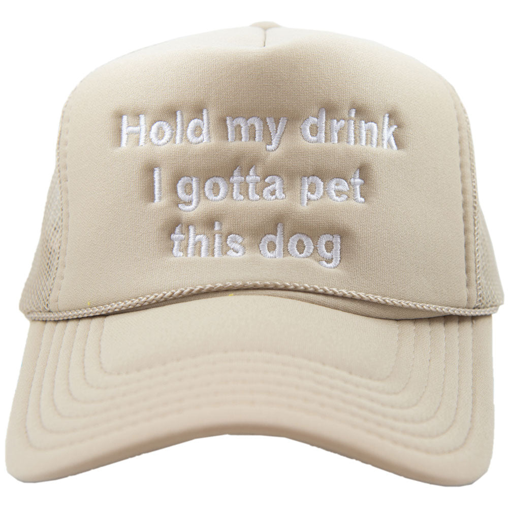 Hold My Drink I Gotta Pet This Dog Wholesale Trucker Hat