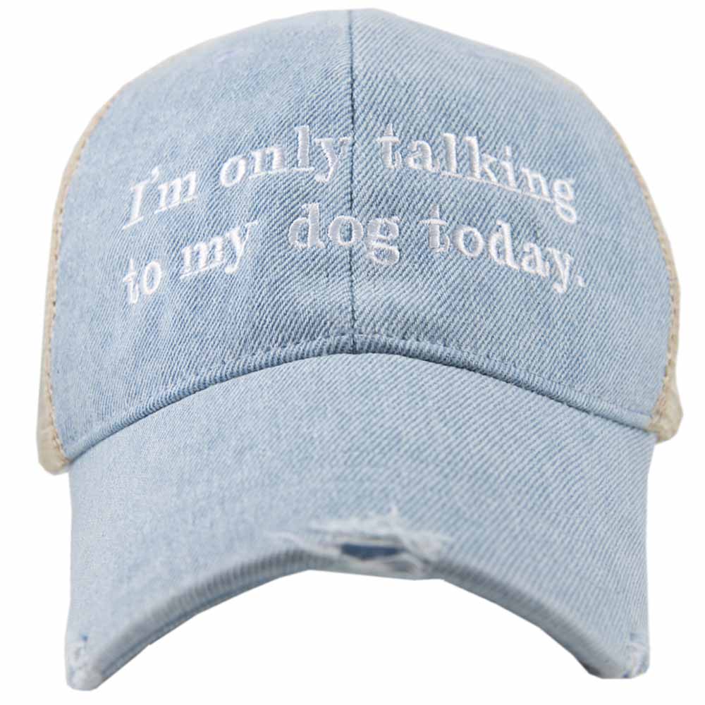 I'm Only Talking to My Dog Wholesale Trucker Denim Hat