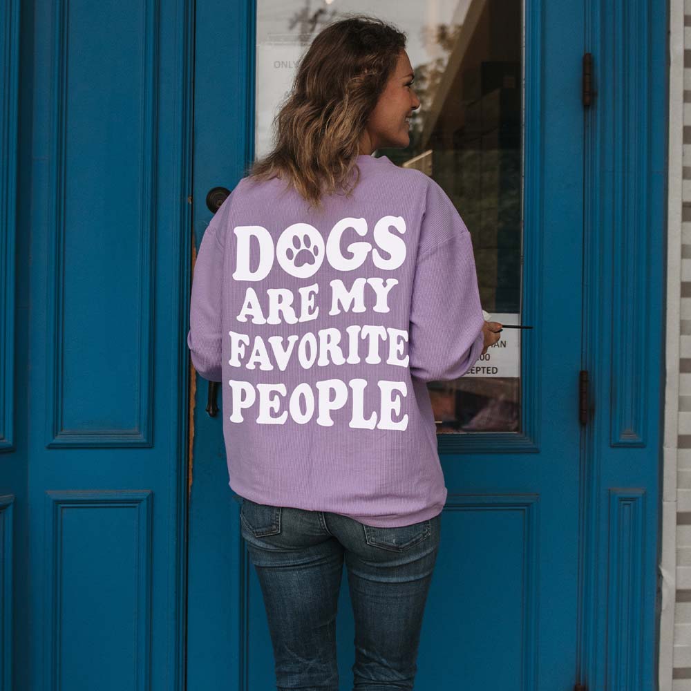 Dogs Are My Favorite People Corded Sweatshirt
