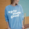 Up To Snow Good Wholesale Christmas Winter Sweatshirt